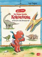 Alles klar! Der kleine Drache Kokosnuss erforscht... Die Dinosaurier