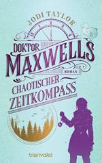 Doktor Maxwells chaotischer Zeitkompass