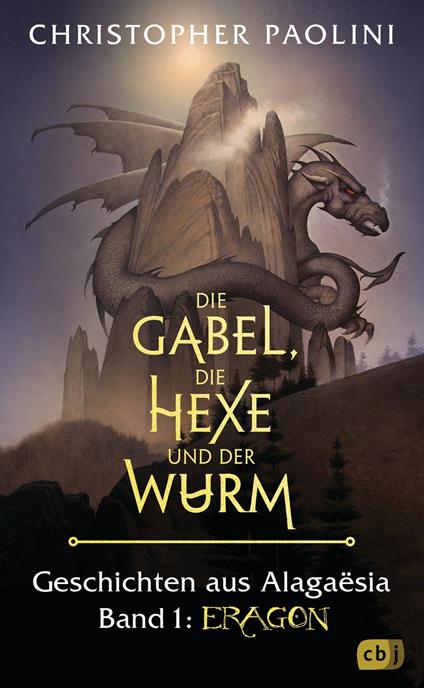 Die Gabel, die Hexe und der Wurm. Geschichten aus Alagaësia. Band 1: Eragon - Christopher Paolini,Michaela Link - ebook