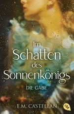 Im Schatten des Sonnenkönigs – Die Gabe