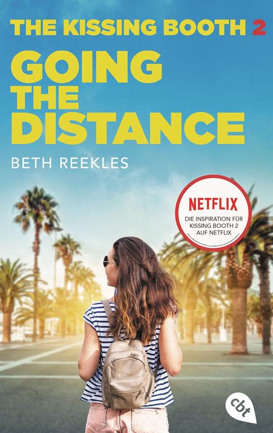 The Kissing Booth - Going the Distance - Beth Reekles,Henriette Zeltner-Shane - ebook