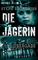 Die Jägerin - Übergabe