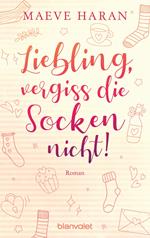 Liebling, vergiss die Socken nicht!