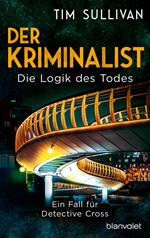 Der Kriminalist - Die Logik des Todes