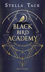 Black Bird Academy - Töte die Dunkelheit