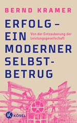 Erfolg – ein moderner Selbstbetrug