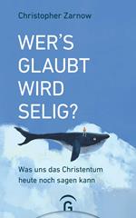 Wer's glaubt, wird selig?