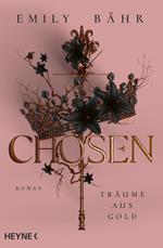 Chosen – Träume aus Gold