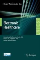 Electronic Healthcare: First International Conference, eHealth 2008, London, September 8-9, 2008, Revised Selected Papers