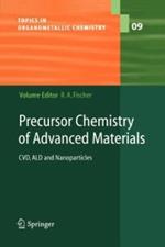 Precursor Chemistry of Advanced Materials: CVD, ALD and Nanoparticles