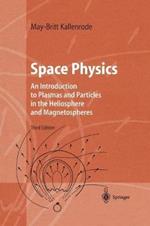 Space Physics: An Introduction to Plasmas and Particles in the Heliosphere and Magnetospheres