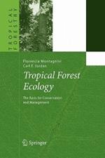 Tropical Forest Ecology: The Basis for Conservation and Management