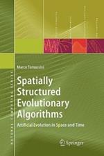 Spatially Structured Evolutionary Algorithms: Artificial Evolution in Space and Time