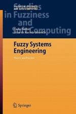 Fuzzy Systems Engineering: Theory and Practice