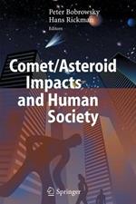 Comet/Asteroid Impacts and Human Society: An Interdisciplinary Approach