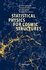 Statistical Physics for Cosmic Structures