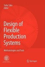 Design of Flexible Production Systems: Methodologies and Tools