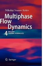 Multiphase Flow Dynamics 4: Nuclear Thermal Hydraulics