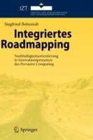 Integriertes Roadmapping: Nachhaltigkeitsorientierung in Innovationsprozessen des Pervasive Computing