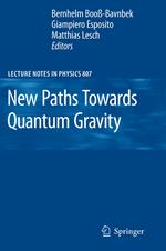 New Paths Towards Quantum Gravity