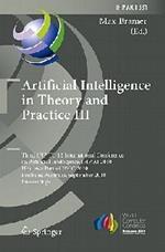 Artificial Intelligence in Theory and Practice III: Third IFIP TC 12 International Conference on Artificial Intelligence, IFIP AI 2010, Held as Part of WCC 2010, Brisbane, Australia, September 20-23, 2010, Proceedings