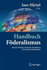 Handbuch Föderalismus - Föderalismus als demokratische Rechtsordnung und Rechtskultur in Deutschland, Europa und der Welt