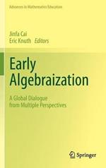 Early Algebraization: A Global Dialogue from Multiple Perspectives