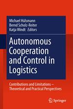 Autonomous Cooperation and Control in Logistics