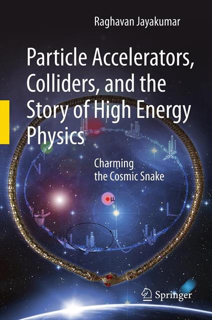 Particle Accelerators, Colliders, and the Story of High Energy Physics