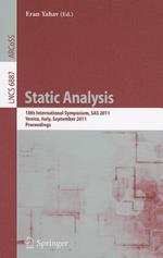 Static Analysis: 18th International Symposium, SAS 2011. Venice, Italy, September 14-16, 2011. Proceedings