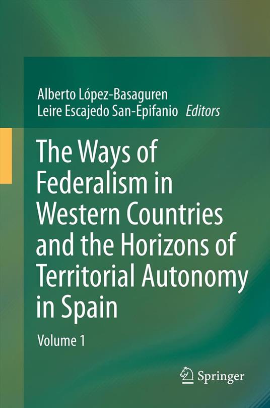 The Ways of Federalism in Western Countries and the Horizons of Territorial Autonomy in Spain