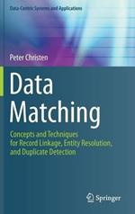 Data Matching: Concepts and Techniques for Record Linkage, Entity Resolution, and Duplicate Detection