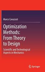 Optimization Methods: From Theory to  Design Scientific and Technological Aspects in Mechanics