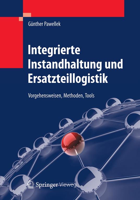 Integrierte Instandhaltung und Ersatzteillogistik