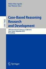 Case-Based Reasoning Research and Development: 20th International Conference, ICCBR 2012, Lyon, France, September 3-6, 2012, Proceedings