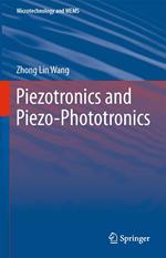 Piezotronics and Piezo-Phototronics