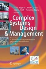 Complex Systems Design & Management: Proceedings of the Third International Conference on Complex Systems Design & Management CSD&M 2012