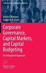 Corporate Governance, Capital Markets, and Capital Budgeting: An Integrated Approach