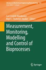 Measurement, Monitoring, Modelling and Control of Bioprocesses