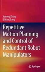 Repetitive Motion Planning and Control of Redundant Robot Manipulators