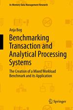 Benchmarking Transaction and Analytical Processing Systems