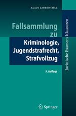 Fallsammlung zu Kriminologie, Jugendstrafrecht, Strafvollzug