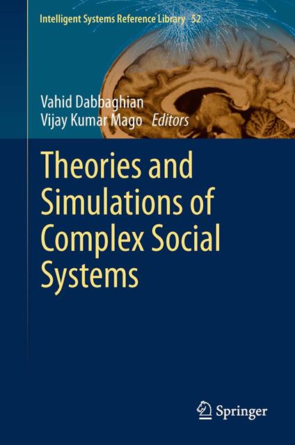 Theories and Simulations of Complex Social Systems