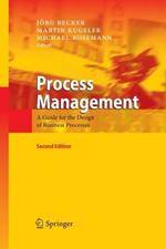 Process Management: A Guide for the Design of Business Processes