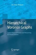 Hierarchical Voronoi Graphs: Spatial Representation and Reasoning for Mobile Robots