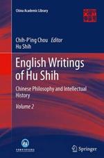 English Writings of Hu Shih: Chinese Philosophy and Intellectual History (Volume 2)