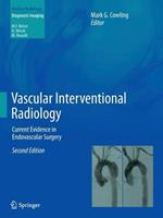 Vascular Interventional Radiology: Current Evidence in Endovascular Surgery