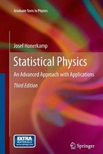 Statistical Physics: An Advanced Approach with Applications