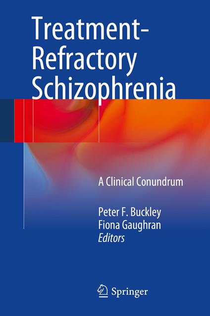 Treatment–Refractory Schizophrenia