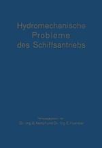 Hydromechanische Probleme des Schiffsantriebs: Veröffentlichung der Vorträge und Erörterungen der Konferenz über hydromechanische Probleme des Schiffsantriebs am 18. und 19. Mai 1932 in Hamburg